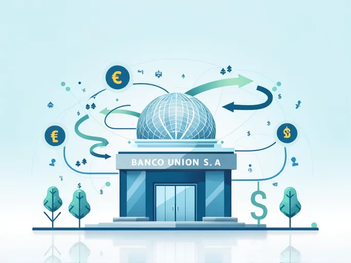 如何安全高效地向BANCO UNION SA进行国际汇款
